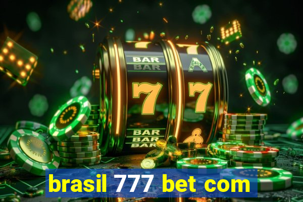 brasil 777 bet com